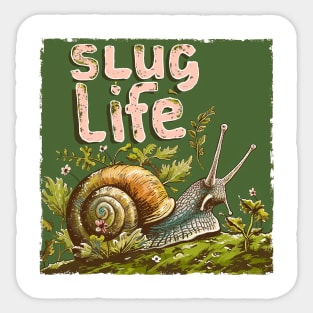 slug life Sticker